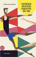 Legitymizacja artystyczna plakatu w PRL 1944–1968. Autor: Matul Katarzyna. SmakLiter.pl Okładka książki Legitymizacja artystyczna plakatu w PRL 1944–1968