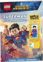 Lego DC Super Heroes. Superman rusza na pomoc. Autor:   Praca zbiorowa. SmakLiter.pl Okładka książki Lego DC Super Heroes. Superman rusza na pomoc