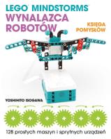 LEGO MINDSTORMS Wynalazca Robotów. Księga pomysłów. Autor: Yoshihito Isogawa. SmakLiter.pl Okładka książki LEGO MINDSTORMS Wynalazca Robotów. Księga pomysłów