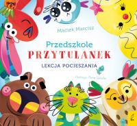 Okładka książki Lekcja pocieszania. Przedszkole przytulanek