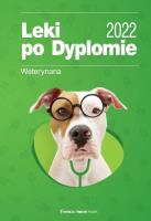 Leki po Dyplomie Weterynaria 2022. Autor:   Praca zbiorowa. SmakLiter.pl Okładka książki Leki po Dyplomie Weterynaria 2022