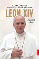 Leon XIV. Apostoł pokoju. Autor: Samuel Pruvot, Marek Leboucher. SmakLiter.pl Okładka książki Leon XIV. Apostoł pokoju