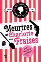 Les enquetes d'Hannah Swensen Tome 2 Meurtres et Charlotte aux Fraises. Autor: Fluke Joanne. SmakLiter.pl Okładka książki Les enquetes d'Hannah Swensen Tome 2 Meurtres et Charlotte aux Fraises