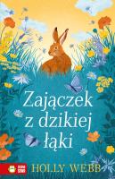 Leśni Przyjaciele. Zajączek z dzikiej łąki. Autor: Webb Holly, Dawn Cooper, Ernest Kacperski. SmakLiter.pl Okładka książki Leśni Przyjaciele. Zajączek z dzikiej łąki