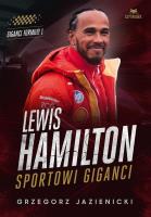 Lewis Hamilton. Sportowi giganci. Autor: Grzegorz Jazienicki. SmakLiter.pl Okładka książki Lewis Hamilton. Sportowi giganci