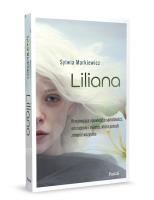 LILIANA Wielkie Litery. Autor: Markiewicz Sylwia. SmakLiter.pl Okładka książki LILIANA Wielkie Litery