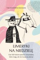 Okładka książki Limeryki na niedzielę. Czyli 102 historie spisane i narysowane, które mogą, ale nie muszą się zdarzyć