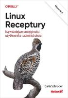 Linux. Receptury. Najważniejsze umiejętności...w.2. Autor: Carla Schroder. SmakLiter.pl Okładka książki Linux. Receptury. Najważniejsze umiejętności...w.2