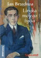 Okładka książki Liryka mojego życia. Kanon poezji polskiej