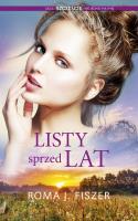 Listy sprzed lat. Autor: Roma J. Fiszer. SmakLiter.pl Okładka książki Listy sprzed lat