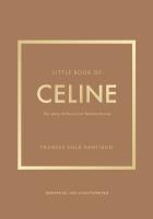 Little Book of Celine wer. angielska. Autor: Solá-Santiago Frances. SmakLiter.pl Okładka książki Little Book of Celine wer. angielska