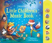 Little Children's Music Book wer. angielska. Autor: Watt Fiona, Elisa Squillace. SmakLiter.pl Okładka książki Little Children's Music Book wer. angielska