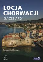 Locja Chorwacji dla żeglarzy. Autor: Thompson Trevor, Thompson Dinah. SmakLiter.pl Okładka książki Locja Chorwacji dla żeglarzy
