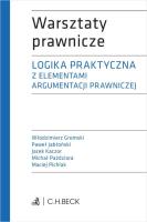Logika praktyczna z elementami argumentacji prawniczej + testy online. Autor: Gromski Włodzimierz, Jabłoński Paweł, Kaczor Jacek, Paździor Michał. SmakLiter.pl Okładka książki Logika praktyczna z elementami argumentacji prawniczej + testy online