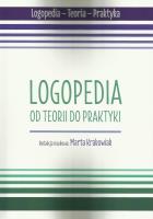 Okładka książki Logopedia. Od teorii do praktyki