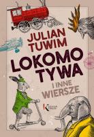 Lokomotywa i inne wiersze. Autor: Julian Tuwim. SmakLiter.pl Okładka książki Lokomotywa i inne wiersze