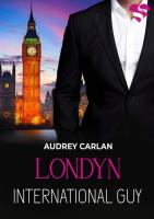 Londyn. International Guy. Tom 7. Autor: Audrey Carlan. SmakLiter.pl Okładka książki Londyn. International Guy. Tom 7