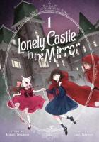 Lonely Castle Mirror Vol 1 Manga wer. angielska. Autor: Tsujimura Mizuki. SmakLiter.pl Okładka książki Lonely Castle Mirror Vol 1 Manga wer. angielska