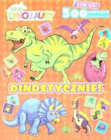 Okładka książki Lubię dinozaury. Dinostycznie! z naklejkami
