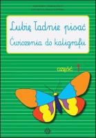 Lubię ładnie pisać część 1. Autor: Czerkas-Polit Agnieszka, Sirak-Stopińska Katarzyna. SmakLiter.pl Okładka książki Lubię ładnie pisać część 1