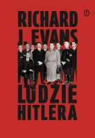 Ludzie Hitlera. Autor: Evans Richard J.. SmakLiter.pl Okładka książki Ludzie Hitlera