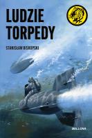 Ludzie torpedy. Autor: Stanisław Biskupski. SmakLiter.pl Okładka książki Ludzie torpedy