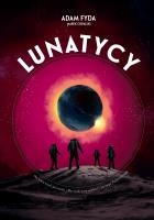 Lunatycy. Autor: Adam Fyda, Ospalski Marek, Jerzy Żuławski. SmakLiter.pl Okładka książki Lunatycy