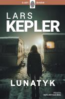 Lunatyk. Joona Linna. Tom 10. Autor: Kepler Lars. SmakLiter.pl Okładka książki Lunatyk. Joona Linna. Tom 10