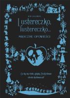 Lustereczko, lustereczko. Autor: Jen Calonita. SmakLiter.pl Okładka książki Lustereczko, lustereczko