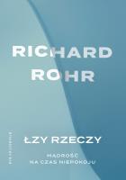 Łzy rzeczy. Autor: Richard Rohr. SmakLiter.pl Okładka książki Łzy rzeczy