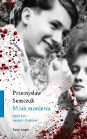 M jak morderca. Autor: Semczuk Przemysław. SmakLiter.pl Okładka książki M jak morderca