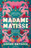 Madame Matisse. Autor: Haydock Sophie. SmakLiter.pl Okładka książki Madame Matisse