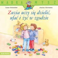 Mądra mysz. Zuzia uczy się dzielić, ufać i żyć w zgodzie. Autor: Liane Schneider, Sörensen Hanna. SmakLiter.pl Okładka książki Mądra mysz. Zuzia uczy się dzielić, ufać i żyć w zgodzie