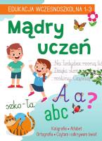 Okładka książki Mądry uczeń. Edukacja wczesnoszkolna 1-3