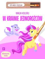 Magia koloru. W krainie jednorożców. Autor:   Praca zbiorowa. SmakLiter.pl Okładka książki Magia koloru. W krainie jednorożców