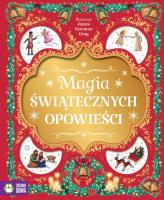 Magia świątecznych opowieści. Autor: Opracowanie zbiorowe. SmakLiter.pl Okładka książki Magia świątecznych opowieści