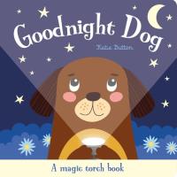 Magic Torch Books: Goodnight Dog. Autor: Button Katie. SmakLiter.pl Okładka książki Magic Torch Books: Goodnight Dog