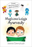 Magiczna księga Ayurvedy. Autor: Joanna Gawrylczyk. SmakLiter.pl Okładka książki Magiczna księga Ayurvedy