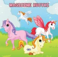 Magiczne kucyki. Autor:   Praca zbiorowa. SmakLiter.pl Okładka książki Magiczne kucyki