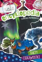 Mała encyklopedia. Zjawiska przyrodnicze. Autor: Monika Ślizowska. SmakLiter.pl Okładka książki Mała encyklopedia. Zjawiska przyrodnicze