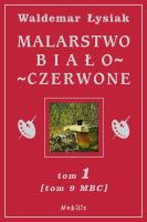 Okładka książki Malarstwo Biało-Czerwone t.1 (MBC T.9)