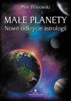 Małe planety. Nowe odkrycie astrologii. Autor: Piotr Piotrowski. SmakLiter.pl Okładka książki Małe planety. Nowe odkrycie astrologii