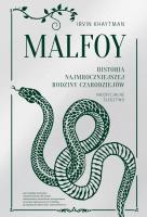 Okładka książki Malfoy. Historia najmroczniejszej rodziny czarodziejów