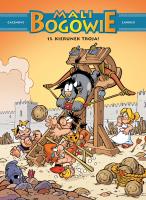 Mali bogowie. Kierunek Troja. Tom 13. Autor: Christophe Cazenove, Philippe Larbier. SmakLiter.pl Okładka książki Mali bogowie. Kierunek Troja. Tom 13