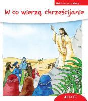 Okładka książki Mali odkrywcy wiary. W co wierzą chrześcijanie