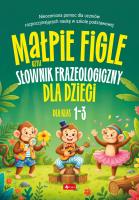 Okładka książki Małpie figle, czyli słownik frazeologiczny dla dzieci
