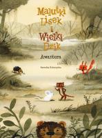 Malutki Lisek i Wielki Dzik. Awantura. Tom 10. Autor: Kołomycka Berenika. SmakLiter.pl Okładka książki Malutki Lisek i Wielki Dzik. Awantura. Tom 10