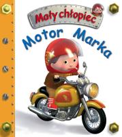 Mały chłopiec. Motor Marka w.2019. Autor: Nathalie Belineau. SmakLiter.pl Okładka książki Mały chłopiec. Motor Marka w.2019