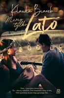 Mamy tylko lato - uszkodzone. Autor: Bianek Klaudia. SmakLiter.pl Okładka książki Mamy tylko lato - uszkodzone