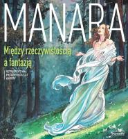 Manara Między rzeczywistością a fantazją. Autor: Manara Milo. SmakLiter.pl Okładka książki Manara Między rzeczywistością a fantazją